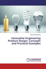 Innovative Engineering Product Design: Concepts and Practical Examples
