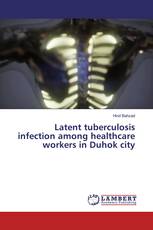 Latent tuberculosis infection among healthcare workers in Duhok city