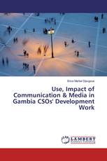 Use, Impact of Communication & Media in Gambia CSOs' Development Work