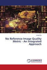 No Reference Image Quality Metric - An Integrated Approach