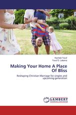 Making Your Home A Place Of Bliss