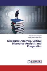 Discourse Analysis, Critical Discourse Analysis and Pragmatics
