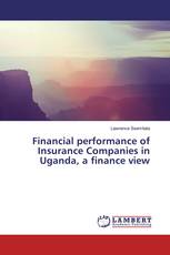 Financial performance of Insurance Companies in Uganda, a finance view