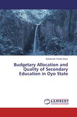 Budgetary Allocation and Quality of Secondary Education in Oyo State