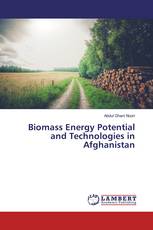 Biomass Energy Potential and Technologies in Afghanistan