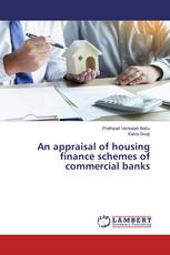 An appraisal of housing finance schemes of commercial banks