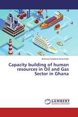 Capacity building of human resources in Oil and Gas Sector in Ghana