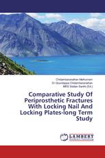 Comparative Study Of Periprosthetic Fractures With Locking Nail And Locking Plates-long Term Study