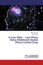A Low Jitter – Low Phase Noise Wideband Digital Phase Locked Loop