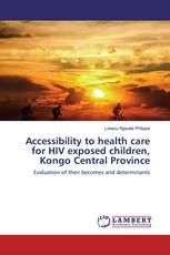 Accessibility to health care for HIV exposed children, Kongo Central Province