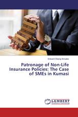 Patronage of Non-Life Insurance Policies: The Case of SMEs in Kumasi