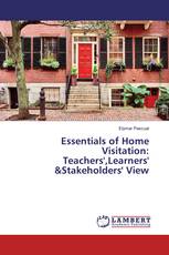 Essentials of Home Visitation: Teachers',Learners' &Stakeholders' View