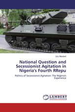 National Question and Secessionist Agitation in Nigeria's Fourth RRepu
