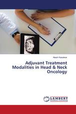 Adjuvant Treatment Modalities in Head & Neck Oncology