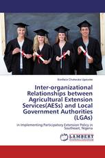 Inter-organizational Relationships between Agricultural Extension Services(AESs) and Local Government Authorities (LGAs)