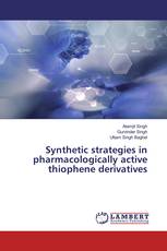 Synthetic strategies in pharmacologically active thiophene derivatives