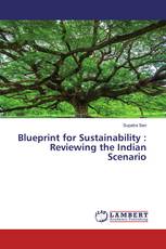 Blueprint for Sustainability : Reviewing the Indian Scenario