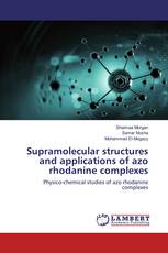 Supramolecular structures and applications of azo rhodanine complexes