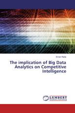 The implication of Big Data Analytics on Competitive Intelligence
