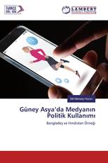 Güney Asya’da Medyanın Politik Kullanımı