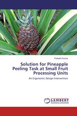 Solution for Pineapple Peeling Task at Small Fruit Processing Units
