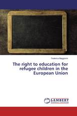 The right to education for refugee children in the European Union