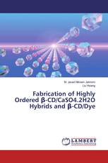 Fabrication of Highly Ordered β-CD/CaSO4.2H2O Hybrids and β-CD/Dye