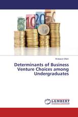 Determinants of Business Venture Choices among Undergraduates