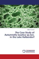 The Case Study of Autumnella lusatica sp.nov. in the Lake Halbendorf