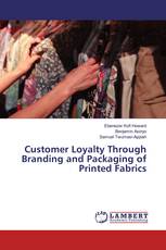 Customer Loyalty Through Branding and Packaging of Printed Fabrics