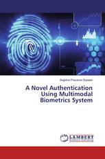 A Novel Authentication Using Multimodal Biometrics System