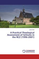 A Practical Theological Assessment of Schisms in the RCZ (1996-2001)