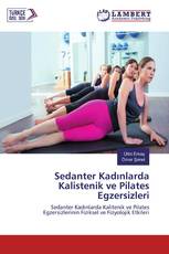 Sedanter Kadınlarda Kalistenik ve Pilates Egzersizleri