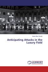 Anticipating Attacks in the Luxury Field
