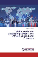 Global Trade and Developing Nations: The African Context and Prospects