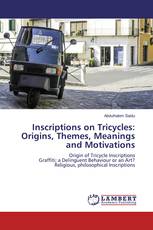 Inscriptions on Tricycles: Origins, Themes, Meanings and Motivations