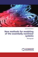 New methods for modeling of the essentially nonlinear systems