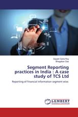 Segment Reporting practices in India : A case study of TCS Ltd