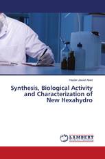 Synthesis, Biological Activity and Characterization of New Hexahydro