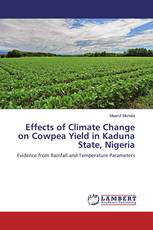 Effects of Climate Change on Cowpea Yield in Kaduna State, Nigeria