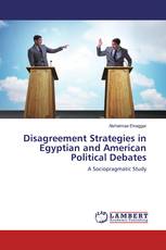 Disagreement Strategies in Egyptian and American Political Debates