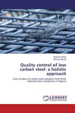 Quality control of low carbon steel: a holistic approach
