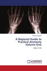 A Regional Guide to Practical Anatomy Volume One