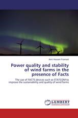 Power quality and stability of wind farms in the presence of Facts