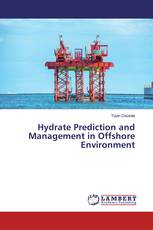 Hydrate Prediction and Management in Offshore Environment