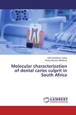 Molecular characterization of dental caries culprit in South Africa