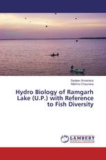 Hydro Biology of Ramgarh Lake (U.P.) with Reference to Fish Diversity