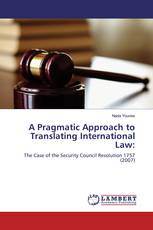 A Pragmatic Approach to Translating International Law: