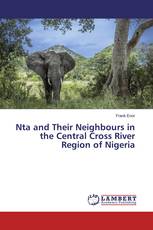 Nta and Their Neighbours in the Central Cross River Region of Nigeria