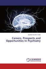 Careers, Prospects and Opportunities In Psychiatry